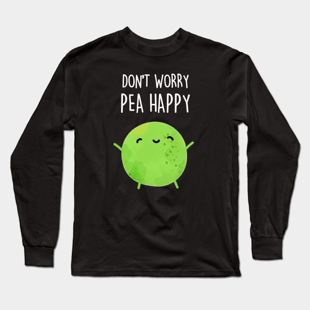 Don't Worry Pea Happy Cute Encouragement Pea Pun Long Sleeve T-Shirt by punnybone